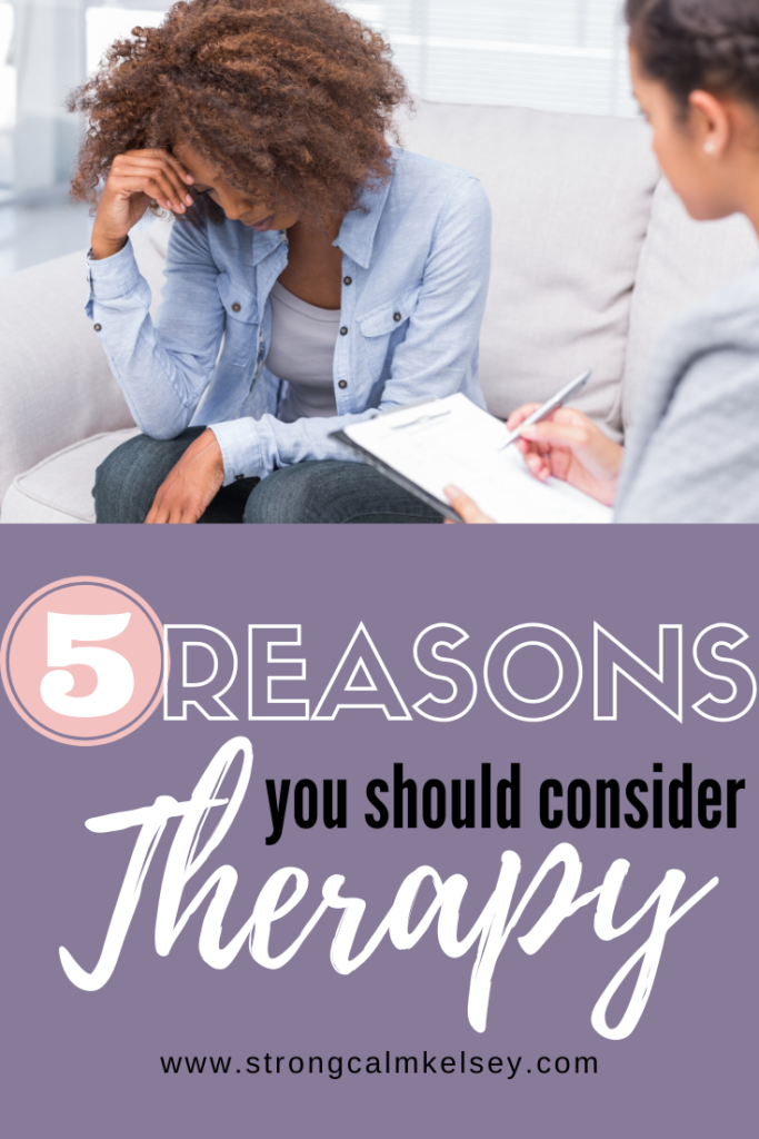 Should I See a Therapist? 5 Reasons to Consider It — Strong Calm Kelsey